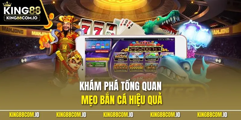 Khám phá tổng quan mẹo bắn cá hiệu quả
